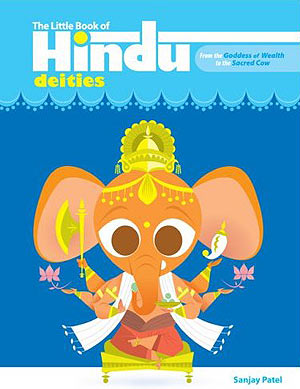 Sanjay Patel’s LITTLE BOOK OF HINDU DEITIES