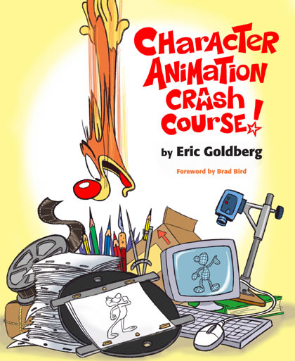 Eric Goldberg’s <em>Character Animation Crash Course!</em>