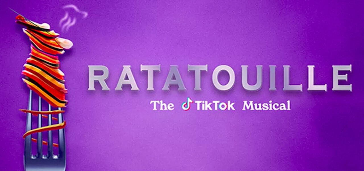 "Ratatouille: The Tiktok Musical"