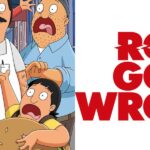 "Bob's Burgers," "Ron's Gone Wrong"