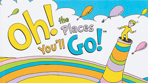 Oh The Places You'll Go