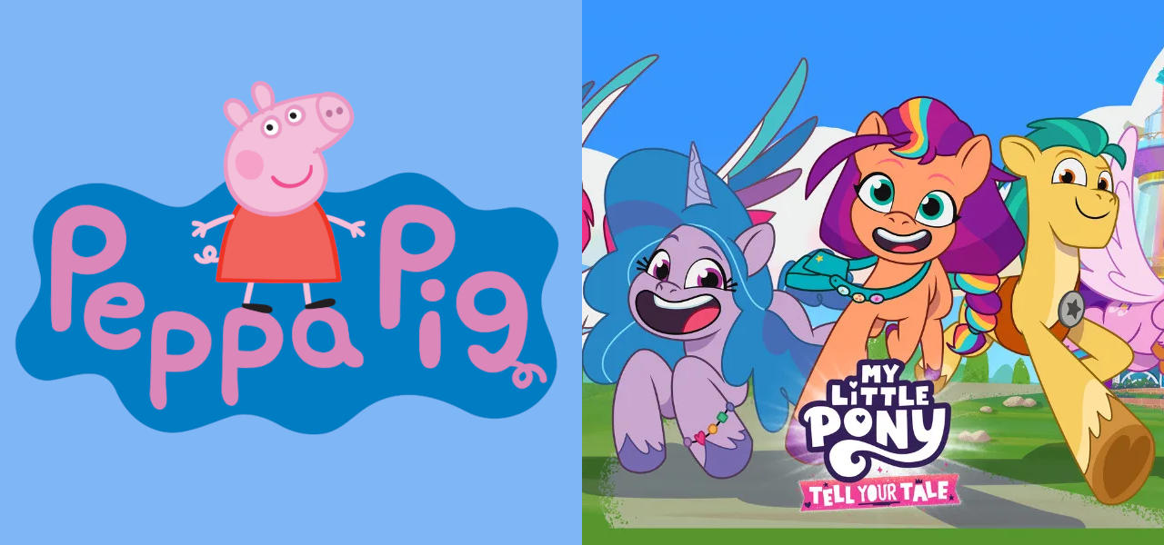 'Peppa Pig,' 'My Little Pony: Tell Your Tale'