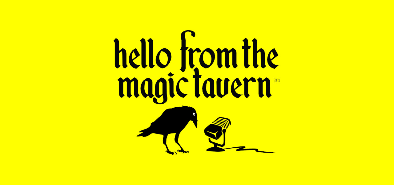 Hello from the Magic Tavern